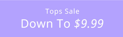 Tops Sale Down To $9.99